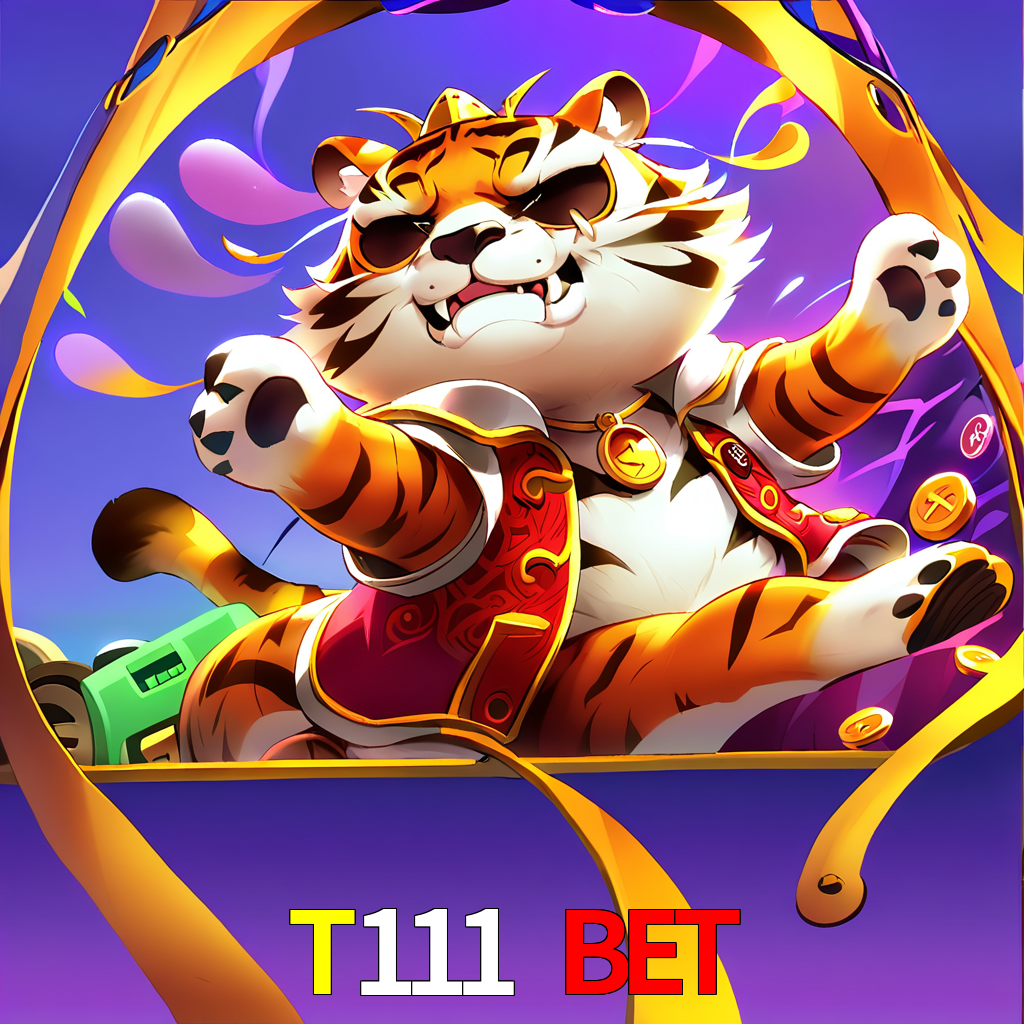  T111 Bet